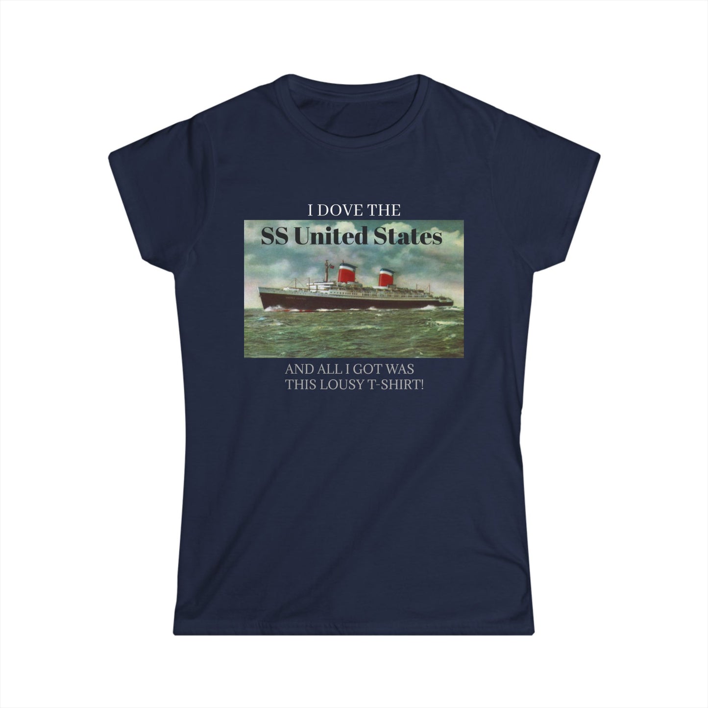 SS United States - T Shirt. All I got was this lousy shirt