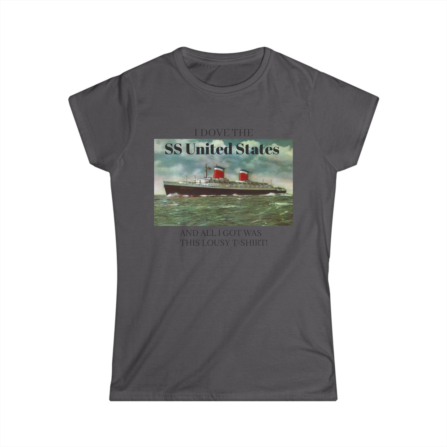 SS United States - T Shirt. All I got was this lousy shirt