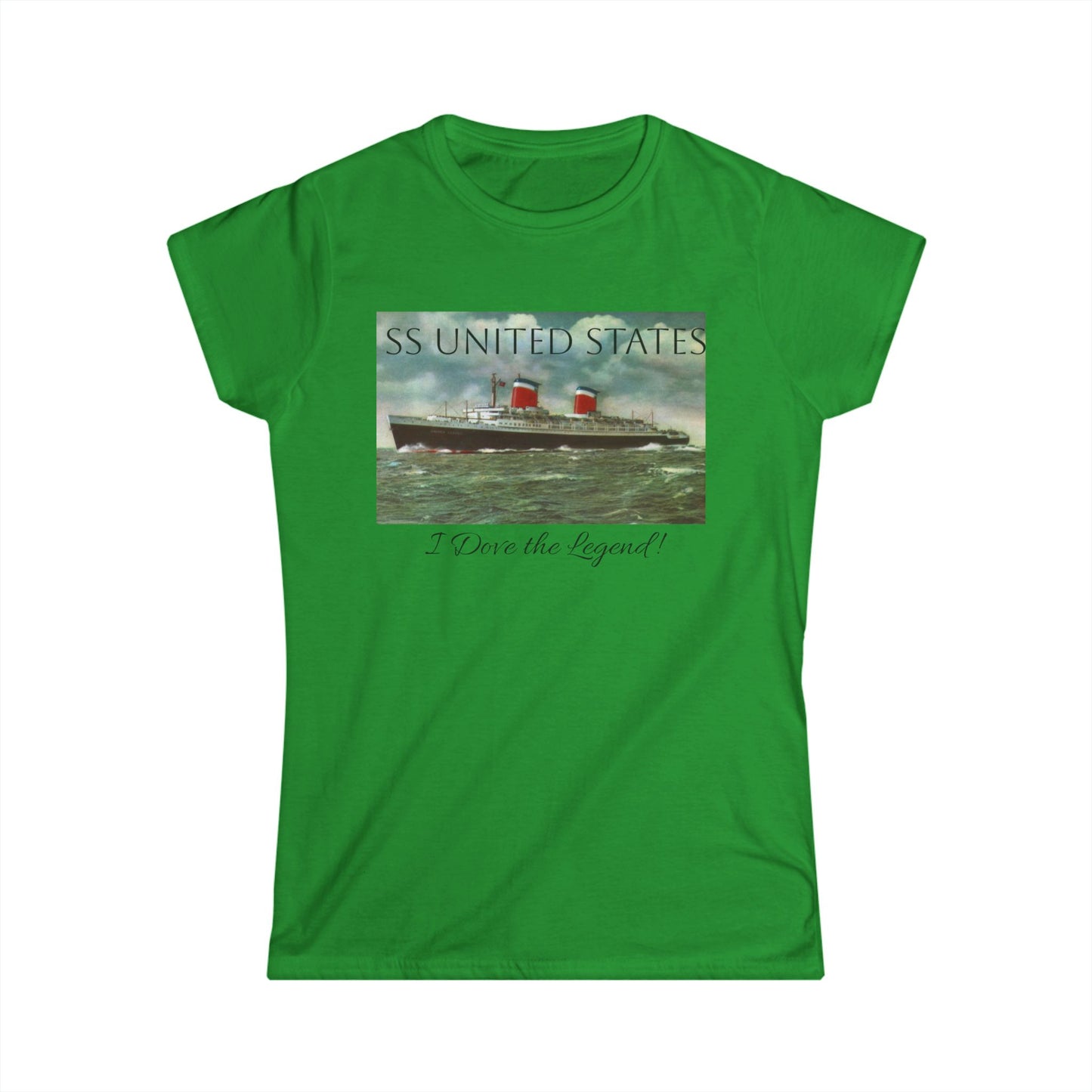 SS United States - Woman's T Shirt - "I Dove the Legend"