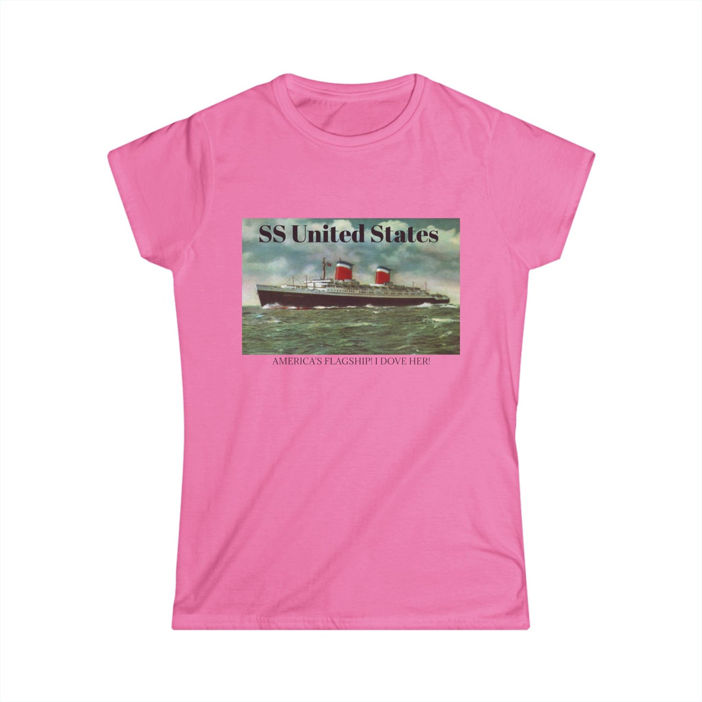 SS United States - T Shirt. AMERICA'S FLAGSHIP, I DOVE HER!
