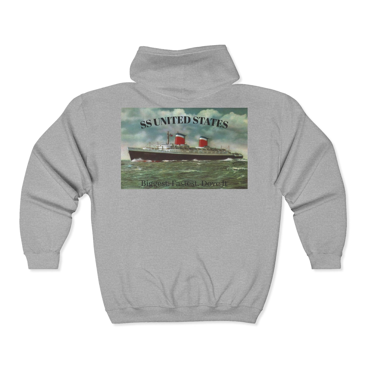 SS United States - Full Zip Sweatshirt. Biggest, Fastest, Dove It!