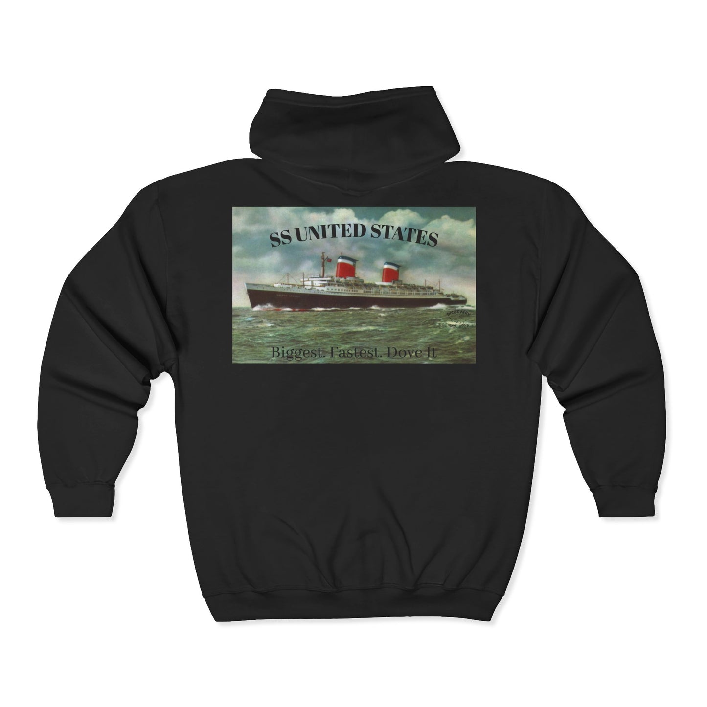 SS United States - Full Zip Sweatshirt. Biggest, Fastest, Dove It!