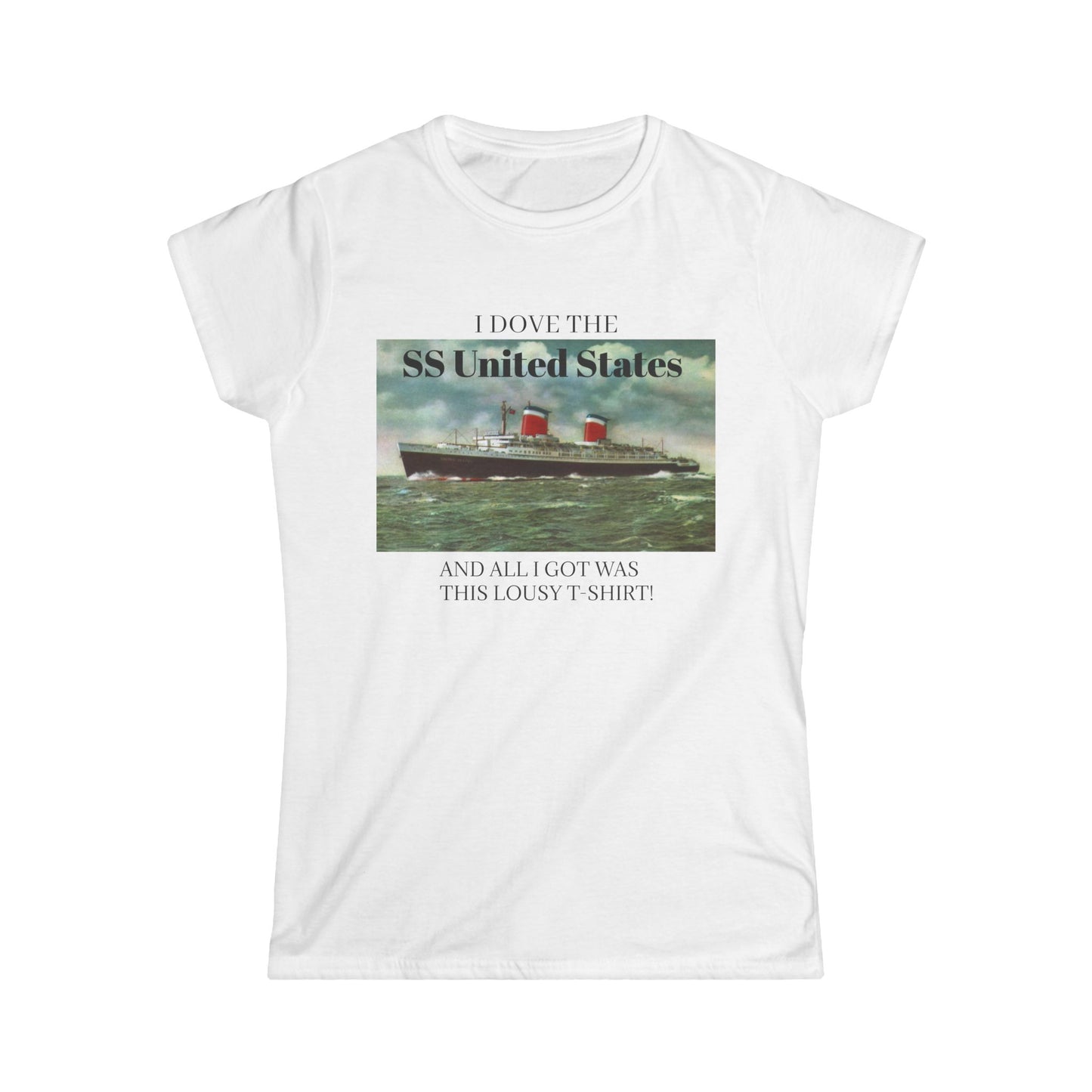 SS United States - T Shirt. All I got was this lousy shirt