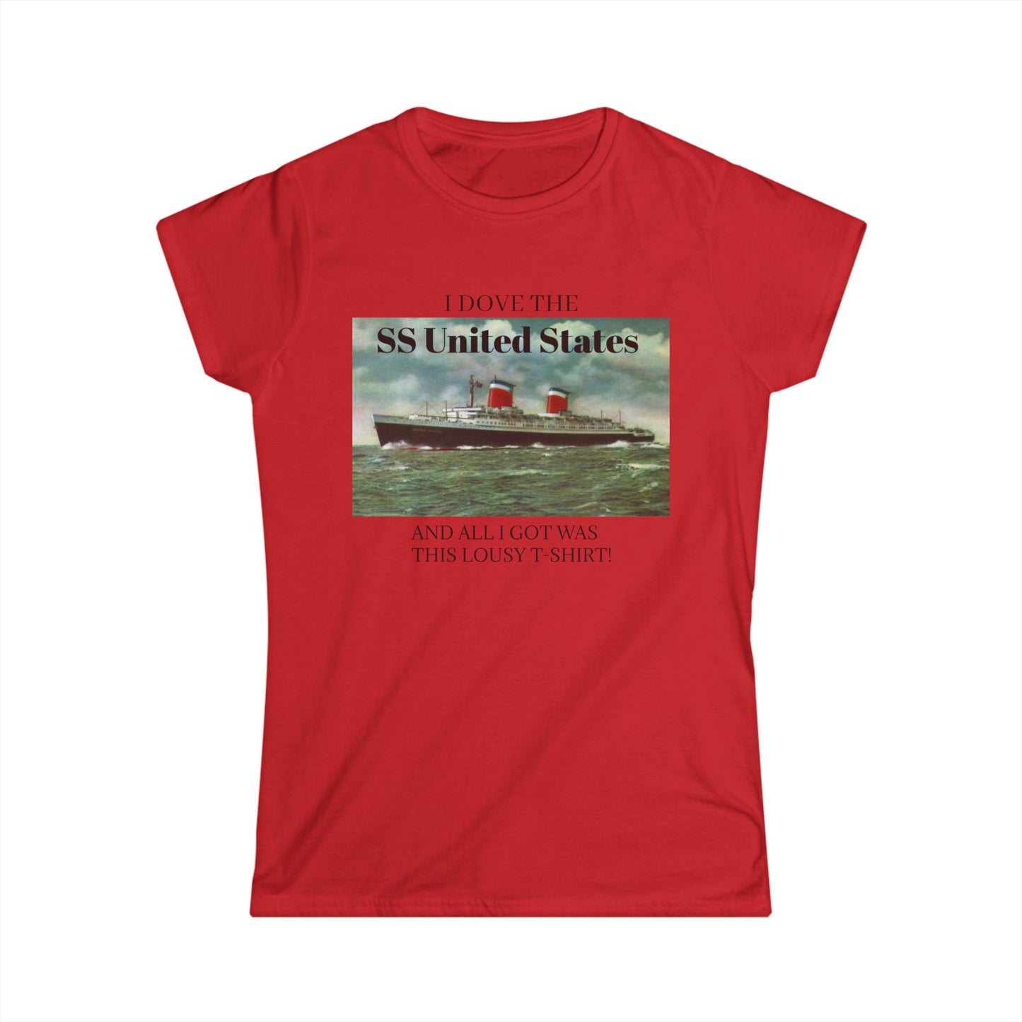 SS United States - T Shirt. All I got was this lousy shirt