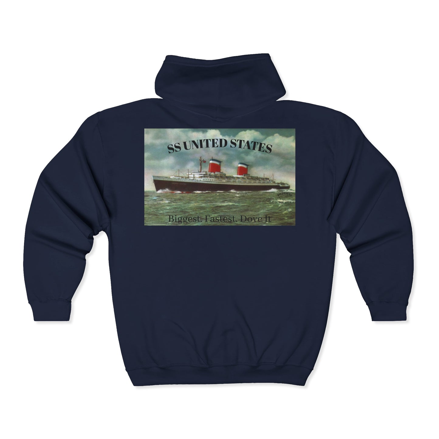 SS United States - Full Zip Sweatshirt. Biggest, Fastest, Dove It!