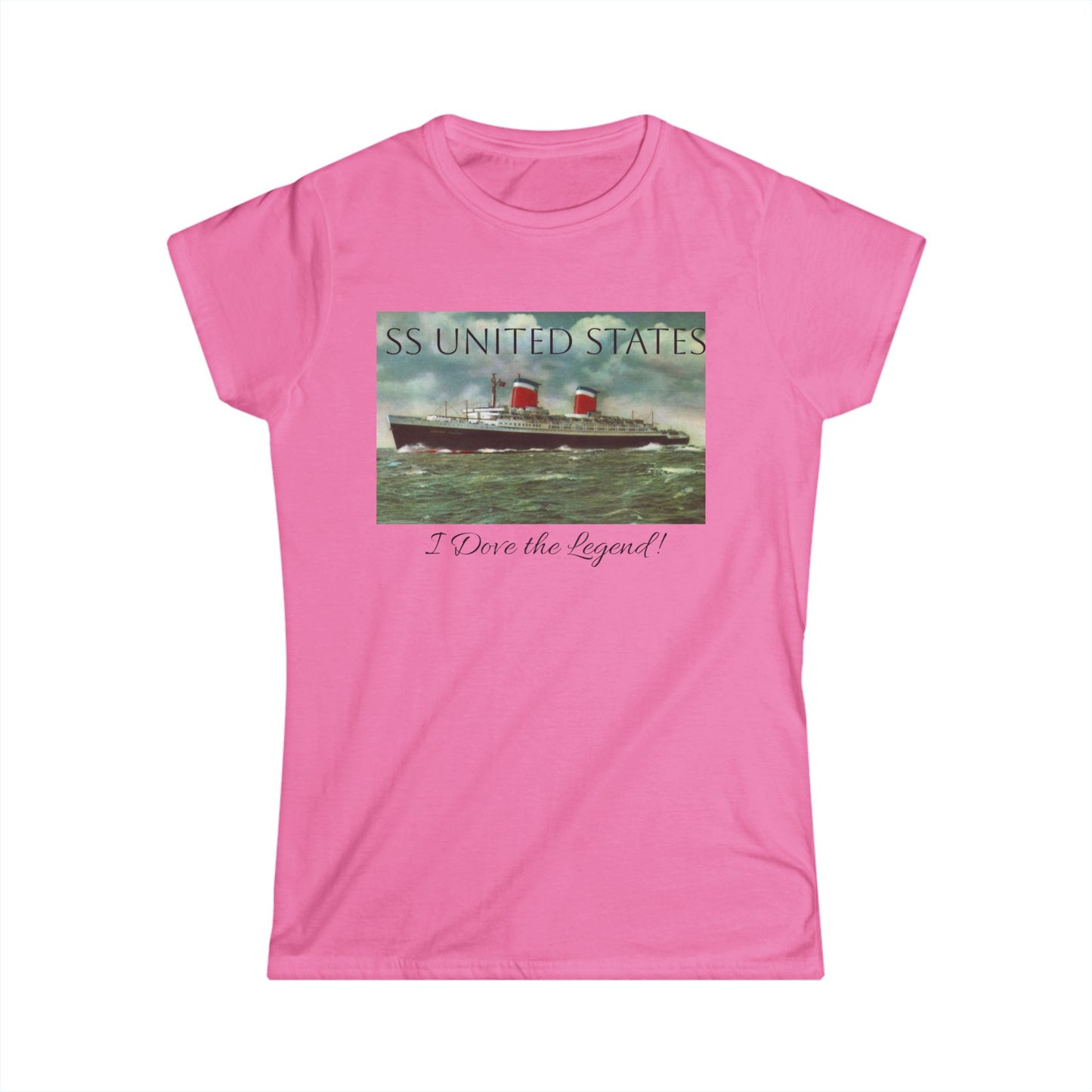 SS United States - Woman's T Shirt - "I Dove the Legend"