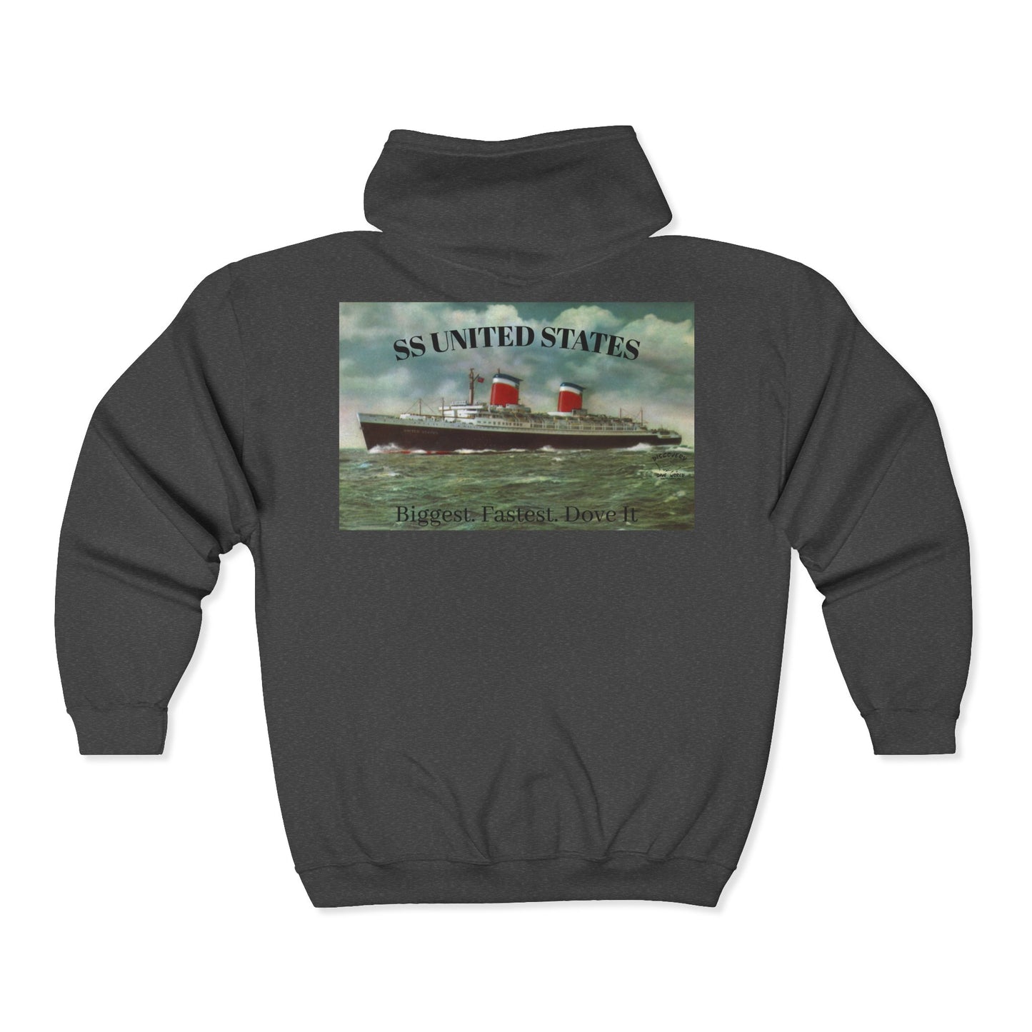SS United States - Full Zip Sweatshirt. Biggest, Fastest, Dove It!