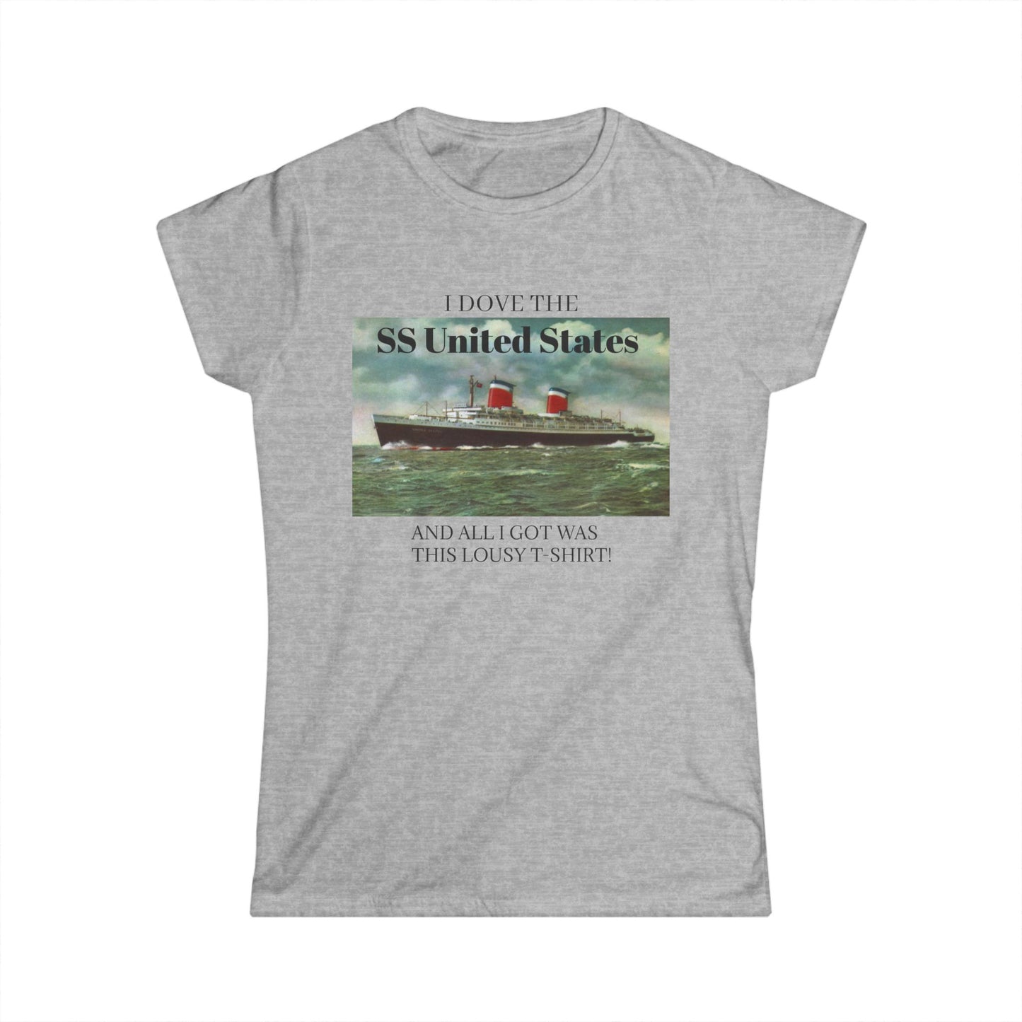 SS United States - T Shirt. All I got was this lousy shirt