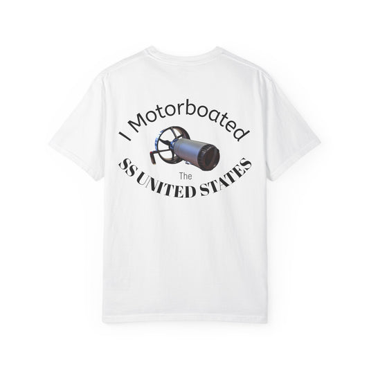 SS United States T-shirt - I Motorboated the SS United States