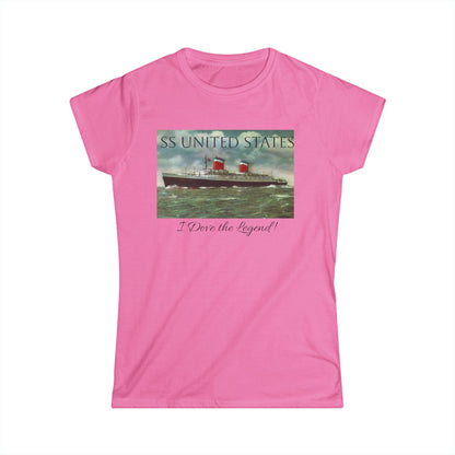 SS United States - Woman's T Shirt - "I Dove the Legend"