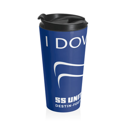 Travel Mug - SS United States - I Dove Her - Stainless Steel Tumbler